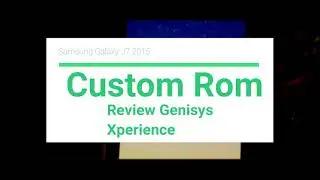 (J7 2015) Genysis Xperience Custom Rom Review |Based On Android Nougat|S8 Rom