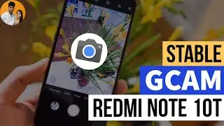 How to install GCAM on Redmi Note 10T | 10X Giveaway