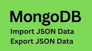 MongoDB - How to Import and Export JSON Data in MongoDB