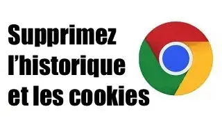 Google Chrome - Supprimer les cookies et l historique et réinitialisé pour ne pas être suivis