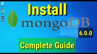 How to install MongoDB 6.0.0 on Windows 10 | Install MongoDB 6.0.0 & Mongo Shell | MongoDB Tutorial