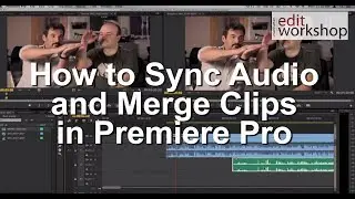 How to Sync Audio and Merge Clips in Premiere Pro