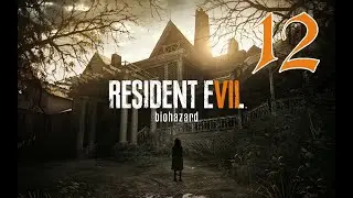 Прохождение Resident Evil 7 - Biohazard #12 Дочери - dlc