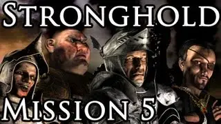 [Прохождение] Stronghold - Mission 5