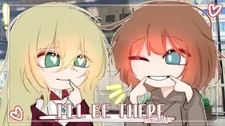 I'll Be There - Walk Off The Earth ♥ GLMV / GCMV ♥ Gacha Life Songs / Music Video