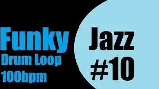 Funky Jazz drum Loop #10 100bpm