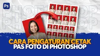 CARA CETAK PAS FOTO DI PHOTOSHOP