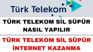 Türk Telekom Sil Süpür Nasıl Yapılır - Türk Telekom Sil Süpür Nerede - Güncel