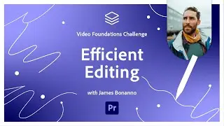 Efficient Editing | Video Foundations Challenge