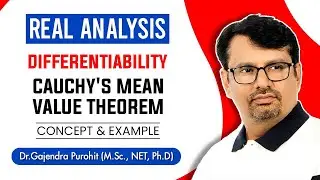 Real Analysis | Mean Value Theorem | Cauchys Mean Value Theorem - Proof & Examples