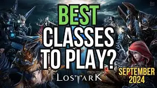 [Lost Ark] How To Choose The Best Class Guide | September 2024