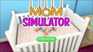 Mother Simulator - Change Diaper of baby do house cores and experience happy family life