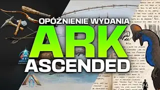 ARK ASCENDED OPÓŹNIONY! - ARK INFO