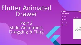 Flutter Animated Drawer - Part 2/2 - Slide Animation, Dragging & Fling