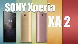 Sony XA2 -  обзор компактного среднего класса от Sony