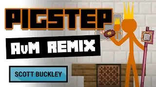 Pigstep (AvM Remix) -- Music from Animation vs. Minecraft Ep. 25