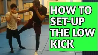 How to set up the low kick for MMA, Muay Thai, Kickboxing