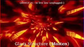 [LOOP] Glass Structure (Molten)