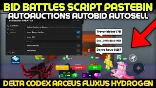 💵Bid Battles Script Pastebin Latest Update AutoJoin Auctions AutoBid AutoSell Super Easy No Key