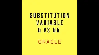 Oracle SQL Basics - Substitution Variables