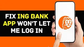 ING Bank App Won't Let Me Log In: How to Fix ING Bank App Won't Let Me Log In (2024)