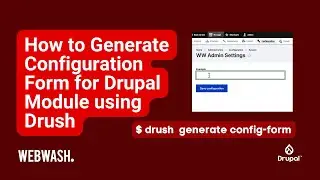 How to Generate Configuration Form for Drupal Module using Drush