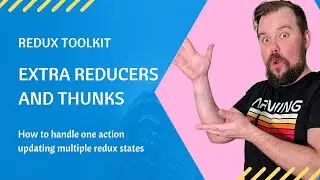 How to Update Multiple States with one Action and Thunks in Redux Toolkit | Answering a Commenter