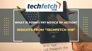 What is Form I-797 Notice of Action- Techfetch H1B