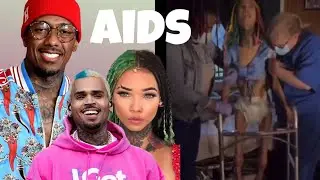 VIDEO: IG Model Linked To Nick Cannon & Chris Brown Is Dying Of AIDS, Post Shocking TikTok Video