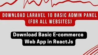 Download Basic Admin Panel built in Laravel 10 | Download Basic E-commerce Web App in ReactJs