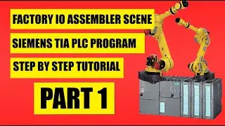 How to run Factory IO Assembler scene in Siemens TIA PLC program (Step by Step) Part 1