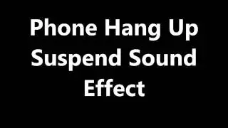 Phone Hang Up Suspend Sound Effect