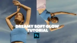 Soft Dreamy Glow editing tutorial in Photoshop cc 2020 - Vintage effect