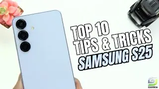 Top 10 Tips and Tricks Samsung Galaxy S25 you need Know