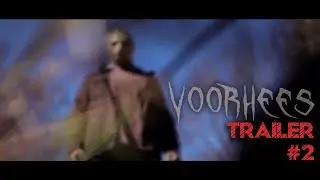 "VOORHEES" (2019): Trailer #2 - A FRIDAY THE 13TH (FAN-FILM)