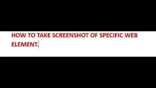 How to take screenshot of particular element only in Selenium?