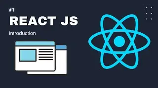 React JS Tutorial For Beginners : Part 1 Introduction To React