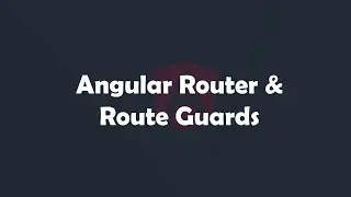 Angular Router and Route Guards | Angular Concepts made easy | Procademy Classes