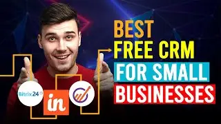 Best Free CRM For Small Business (Which Is The Best Free CRM For Small Business?)