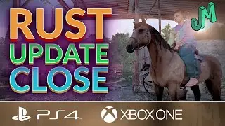 Update is close 🛢 Rust Console News 🎮 PS4, XBOX