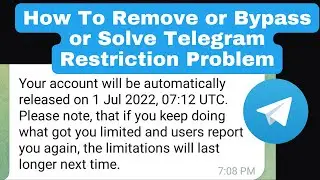 Remove /Bypass /Solve Telegram Restriction Problem (How to)