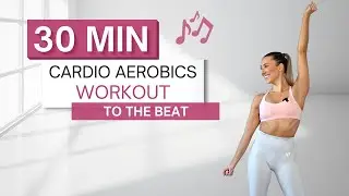 30 min CARDIO AEROBICS WORKOUT ♫ | No Jumping | No Squats | Challenge Your Coordination