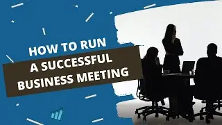 How to Run a Successful Meeting | Team Meeting Tips