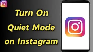 How to Turn On Quiet Mode on Instagram | Instagram Quiet Mode On