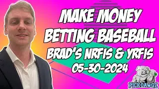 Winning NRFIs Today Thursday 5/30/24 -  MLB Predictions & Picks | Brads NRFIs & YRFIs