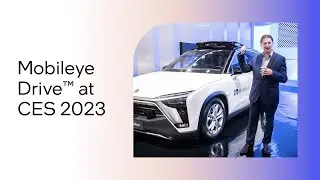 Mobileye Drive™ at CES 2023