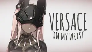 Nightcore - Versace