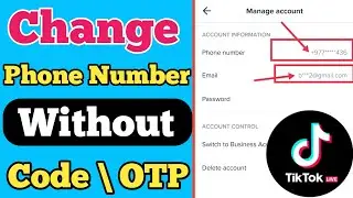 How to change tiktok account phone number without otp | change tiktok phone number without code