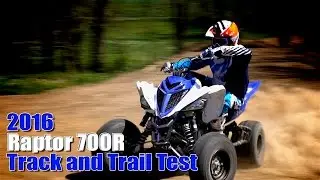 2016 Yamaha Raptor 700R Track and Trail Test