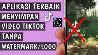 Aplikasi Terbaik Menyimpan Video TikTok Tanpa Watermark/Logo di HP Android